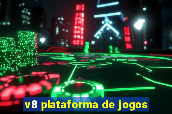 v8 plataforma de jogos